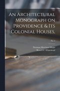 Architectural Monograph on Providence & Its Colonial Houses; No. 4