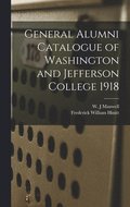 General Alumni Catalogue of Washington and Jefferson College 1918