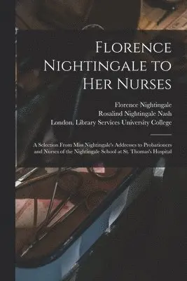 Florence Nightingale to Her Nurses