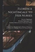Florence Nightingale to Her Nurses