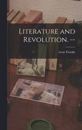 Literature and Revolution. --