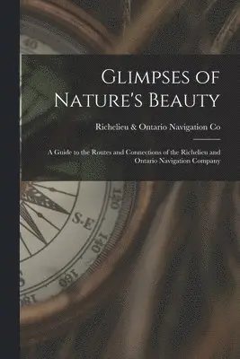 Richelieu & Ontario Navigation Co - Glimpses of Nature's Beauty [microform], Häftad. Tillgänglighet: Lägg i varukorg