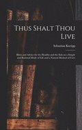 Thus Shalt Thou Live