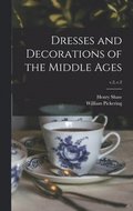 Dresses and Decorations of the Middle Ages; v.2, c.2