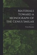 Materials Toward a Monograph of the Genus Smilax