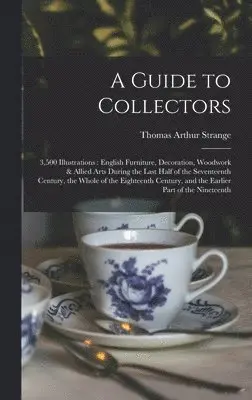 Thomas Arthur Strange - Guide to Collectors, Inbunden. Tillgänglighet: Lägg i varukorg