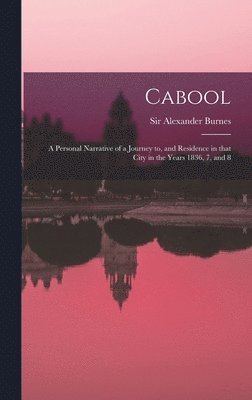 Alexander Burnes - Cabool, Inbunden