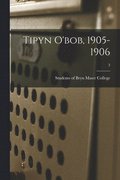 Tipyn O'bob, 1905-1906; 3