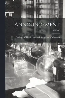 College of Physicians and Surgeons of - Announcement; 1896-97, Häftad. Tillgänglighet: Lägg i varukorg