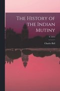The History of the Indian Mutiny; v. 2