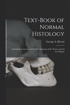 Text-book of Normal Histology