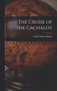 Cruise of the Cachalot [microform]