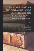 Annual Report of the Bureau of Labor Statistics of the State of North Carolina [serial]; 1896