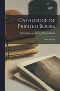 Catalogue of Printed Books