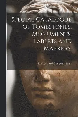 Special Catalogue of Tombstones, Monuments, Tablets and Markers.