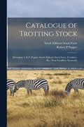 Catalogue of Trotting Stock