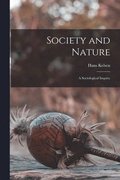 Society and Nature; a Sociological Inquiry