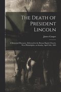 The Death of President Lincoln