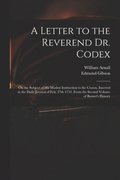 A Letter to the Reverend Dr. Codex