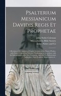 Psalterium Messianicum Davidis Regis Et Prophetae