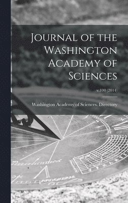 Washington Academy of Sciences (Washi - Journal of the Washington Academy of Sciences; v.100 (2014), Inbunden. Tillgänglighet: Lägg i varukorg