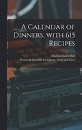 A Calendar of Dinners, With 615 Recipes