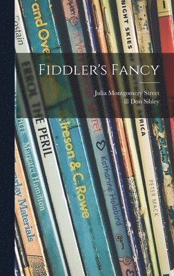 Julia Montgomery Street - Fiddler's Fancy, Inbunden