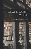 What is Worth While?