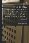 Studies on a Mechanism of Age Resistance of Chickens to the Nematode Ascaridia Galli