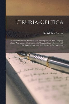 William Betham - Etruria-celtica, Häftad. Tillgänglighet: Lägg i varukorg