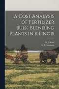 A Cost Analysis of Fertilizer Bulk-blending Plants in Illinois