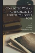 Collected Works. Authorized Ed. Edited by Robert Ross; 10