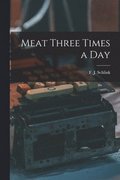 Meat Three Times a Day