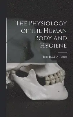 Physiology of the Human Body and Hygiene