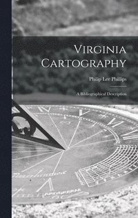 Virginia Cartography; a Bibliographical Description