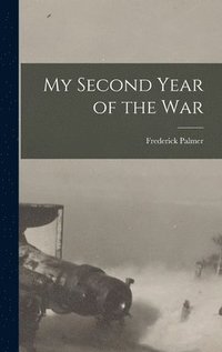 My Second Year of the War [microform]