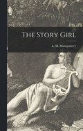 The Story Girl [microform]