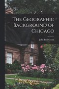The Geographic Background of Chicago