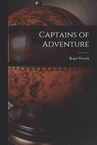 Captains of Adventure [microform]