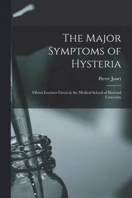 Major Symptoms of Hysteria