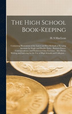 H. S. Maclean - High School Book-keeping [microform], Inbunden. Tillgänglighet: Lägg i varukorg