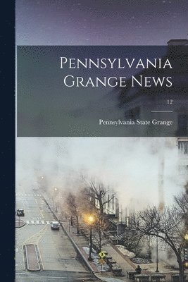 Pennsylvania Grange News; 12