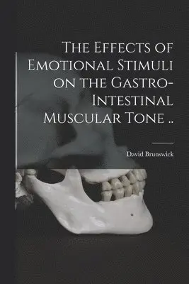 Effects of Emotional Stimuli on the Gastro-intestinal Muscular Tone ..