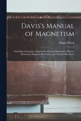 Daniel Davis - Davis's Manual of Magnetism, Häftad