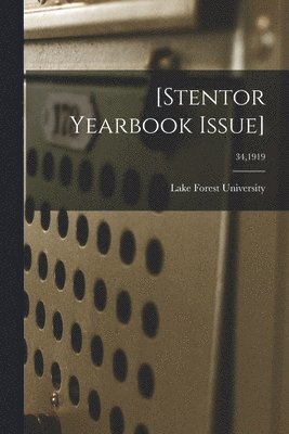 Lake Forest University - [Stentor Yearbook Issue]; 34,1919, Häftad