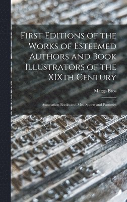 Maggs Bros - First Editions of the Works of Esteemed Authors and Book Illustrators of the XIXth Century, Inbunden. Tillgänglighet: Lägg i varukorg