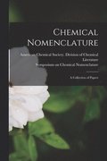 Chemical Nomenclature: a Collection of Papers