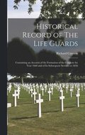 Historical Record of The Life Guards [microform]