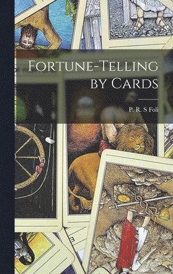 P. R. S. Foli - Fortune-telling by Cards, Inbunden
