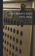 Old Maryland 1905-1906; 1-2